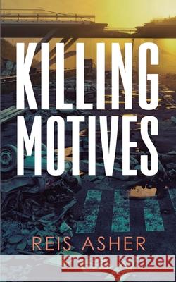 Killing Motives Reis Asher 9781648908866 Ninestar Press, LLC - książka