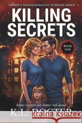 Killing Secrets K. L. Docter 9780988258631 Karen Docter - książka