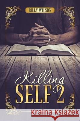 Killing Self 2 Billy Wilson 9781491799635 iUniverse - książka