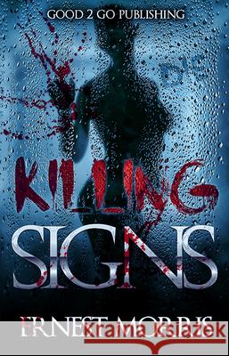 Killing Signs Ernest Morris 9781947340428 Good2go Publishing - książka