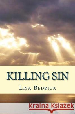 Killing Sin Lisa Bedrick 9781720976462 Createspace Independent Publishing Platform - książka