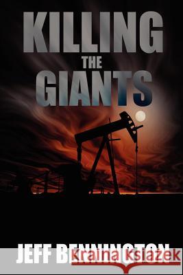 Killing the Giants Jeff Bennington 9781466264557 Createspace - książka