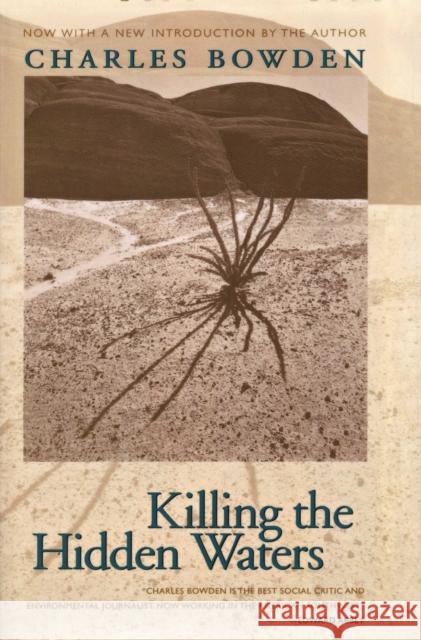 Killing the Hidden Waters Charles Bowden 9780292743069 University of Texas Press - książka