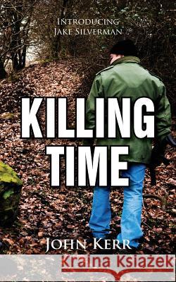 Killing Time John Kerr   9780755215478 Authors Online Ltd - książka