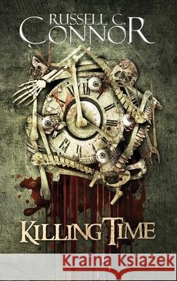 Killing Time Russell C. Connor 9781733113366 Dark Filament Books - książka