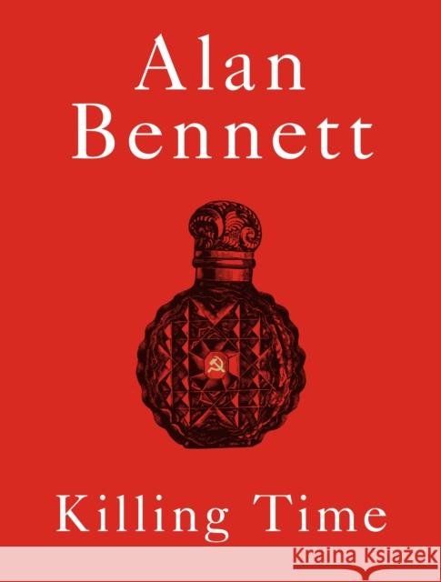 Killing Time: A Sunday Times Bestselling 'pitch-perfect' (Observer) treat for winter. Alan Bennett 9780571394814 Faber & Faber - książka