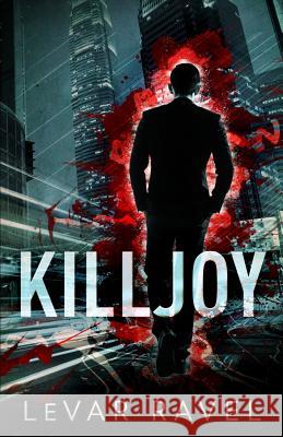 Killjoy Levar Ravel 9781545425640 Createspace Independent Publishing Platform - książka