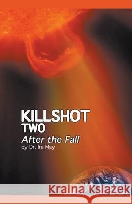 Killshot Two - After the Fall Dr Ira May 9781393321682 Dr. IRA May - książka