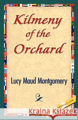 Kilmeny of the Orchard Lucy Maud Montgomery 9781421842974 1st World Library - książka