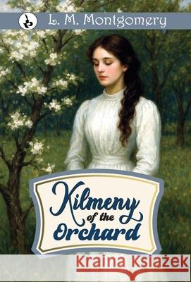 Kilmeny of the Orchard L. M. Montgomery 9789359910611 Rustam Prakashan - książka