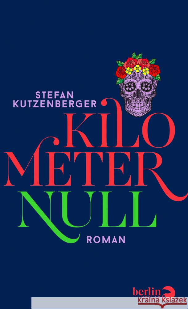 Kilometer null Kutzenberger, Stefan 9783827014412 Berlin Verlag - książka