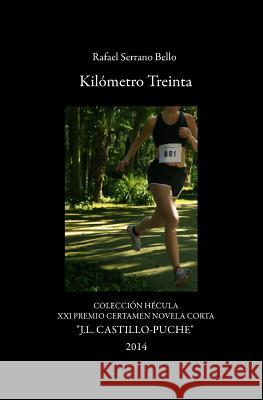 Kilómetro Treinta Bello, Rafael Serrano 9781496021052 Createspace - książka