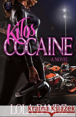 Kilos Cocaine Lola Bandz 9781512230451 Createspace Independent Publishing Platform - książka