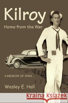 Kilroy: Home from the War Hall, Wesley E. 9780595228379 Writers Club Press - książka