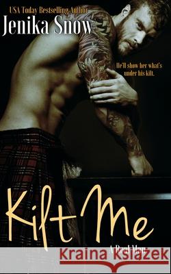 Kilt Me (A Real man, 12) Snow, Jenika 9781546372158 Createspace Independent Publishing Platform - książka
