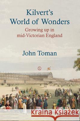 Kilvert's World of Wonders: Growing Up in Mid-Victorian England John Toman 9780718893019 Lutterworth Press - książka