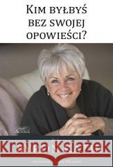 Kim byłbyś bez swojej opowieści? Byron Katie 9788367150279 Aktywa - książka