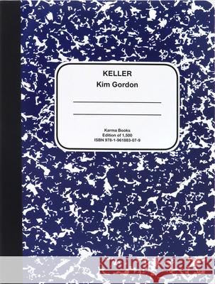 Kim Gordon: Keller Kim Gordon 9781961883079 Karma, New York - książka