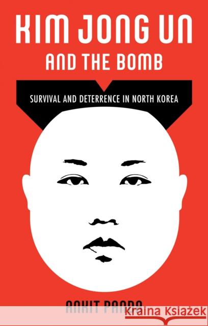 Kim Jong Un and the Bomb Panda, Ankit 9781787383074 C Hurst & Co Publishers Ltd - książka