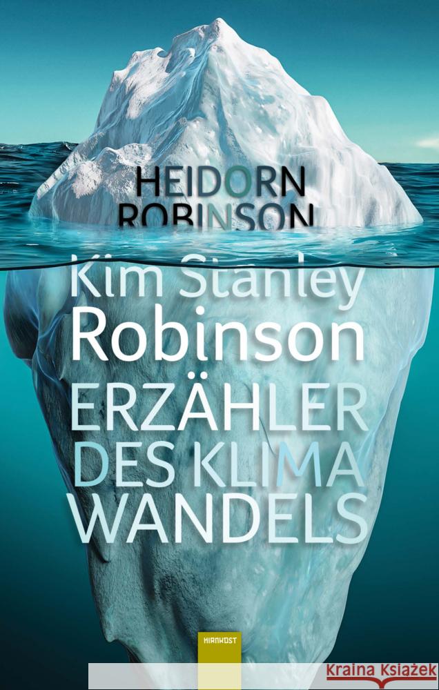 Kim Stanley Robinson. Erzähler des Klimawandels Heidorn, Fritz, Robinson, Kim Stanley 9783949452314 Hirnkost - książka