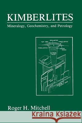 Kimberlites: Mineralogy, Geochemistry, and Petrology Mitchell, Roger H. 9781489905703 Springer - książka