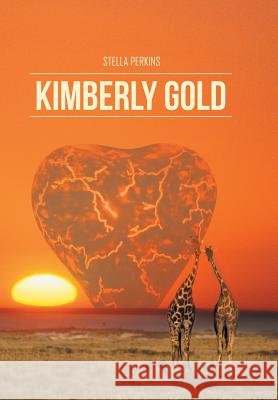 Kimberly Gold Stella Perkins 9781514446508 Xlibris - książka