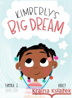 Kimberly's Big Dream Tamyra J Donelson Abby Bryant  9798987847213 Finus Learning Center - książka
