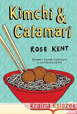 Kimchi & Calamari Rose Kent 9780060837716 HarperCollins - książka