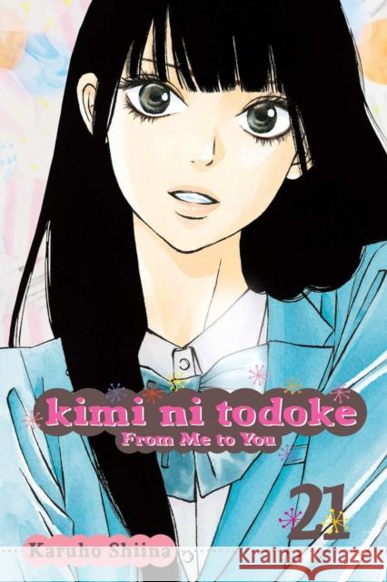 Kimi ni Todoke: From Me to You, Vol. 21 Karuho Shiina 9781421578705 Viz Media - książka