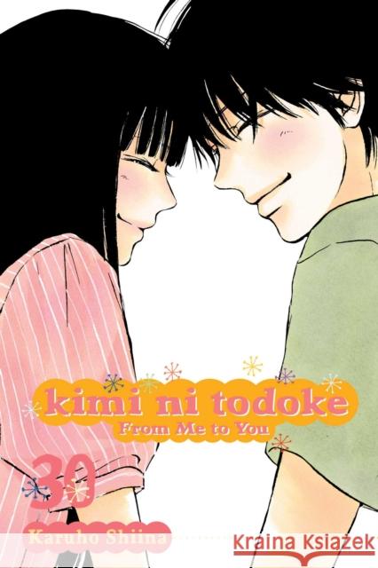 Kimi ni Todoke: From Me to You, Vol. 30 Karuho Shiina 9781974703807 Viz Media - książka