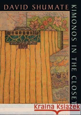 Kimonos in the Closet David Shumate 9780822962649 University of Pittsburgh Press - książka