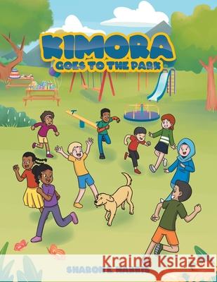 Kimora Goes to the Park Sharon E Harris 9781662417726 Page Publishing, Inc. - książka