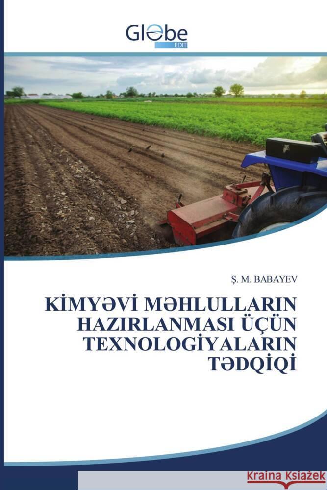 KIMY VI M HLULLARIN HAZIRLANMASI ÜÇÜN TEXNOLOGIYALARIN T DQIQI BABAYEV, S. M. 9786206175797 GlobeEdit - książka