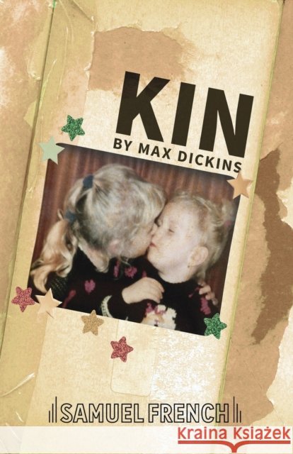 Kin Max Dickins 9780573115868 Samuel French Ltd - książka