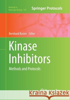 Kinase Inhibitors: Methods and Protocols Kuster, Bernhard 9781493957576 Humana Press - książka