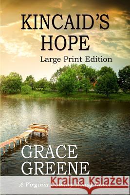 Kincaid's Hope (Large Print) Greene, Grace 9780990774099 Kersey Creek Books - książka