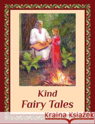 Kind Fairy Tales Anna Zubkova Vladimir Antonov 9781543080766 Createspace Independent Publishing Platform - książka