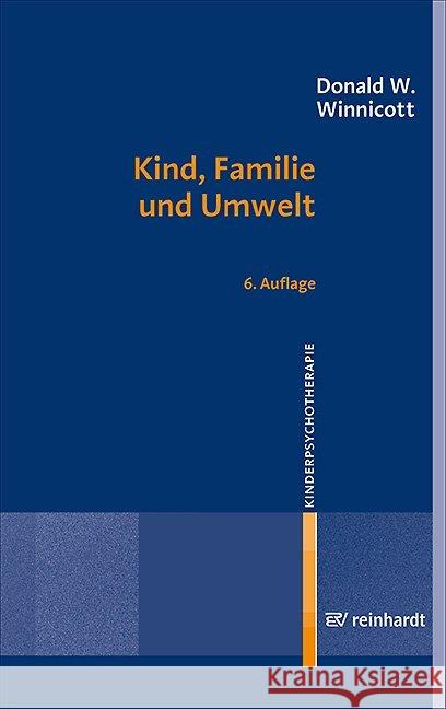 Kind, Familie und Umwelt Winnicott, Donald W. 9783497029075 Reinhardt, München - książka