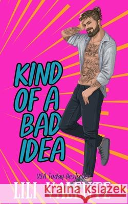Kind of a Bad Idea: A Single Dad-Age Gap Romance Lili Valente 9798333947338 Independently Published - książka