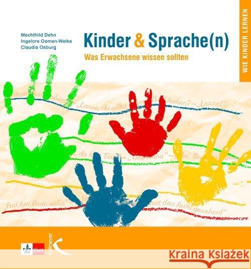 Kinder & Sprache(n) : Was Erwachsene wissen sollten Dehn, Mechthild; Oomen-Welke, Ingelore; Osburg, Claudia 9783780010810 Kallmeyer - książka