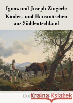 Kinder- und Hausmärchen aus Süddeutschland Ignaz Zingerle 9783843027366 Hofenberg - książka