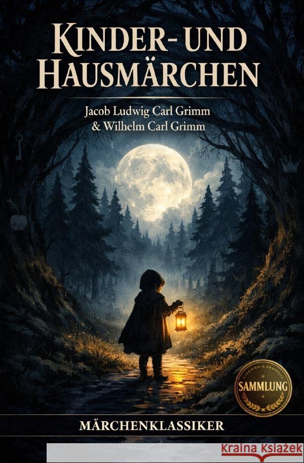 Kinder- und Hausmärchen der Gebrüder Grimm Grimm, Jacob Ludwig Carl, Grimm, Wilhelm 9783565231379 epubli - książka