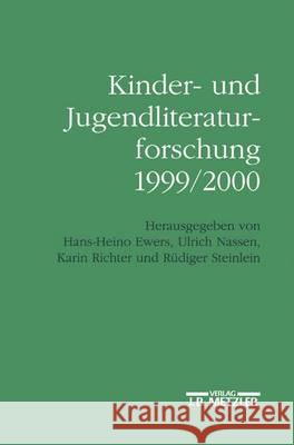 Kinder- und Jugendliteraturforschung 1999/2000: Mit einer Gesamtbibliographie der Veröffentlichungen des Jahres 1999 Hans-Heino Ewers, Ulrich Nassen, Karin Richter, Rüdiger Steinlein 9783476017918 Springer-Verlag Berlin and Heidelberg GmbH &  - książka