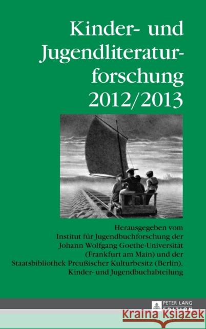 Kinder- und Jugendliteraturforschung 2012/2013; Herausgegeben vom Institut für Jugendbuchforschung der Johann Wolfgang Goethe-Universität (Frankfurt a Johann Wolfgang Goethe-Universität 9783631645895 Peter Lang Gmbh, Internationaler Verlag Der W - książka
