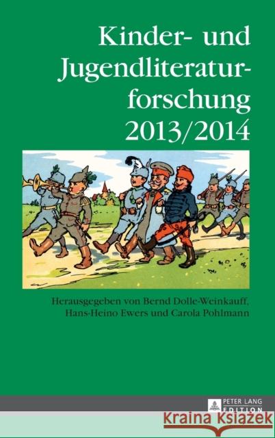 Kinder- Und Jugendliteraturforschung 2013/2014: Herausgegeben Von Bernd Dolle-Weinkauff, Hans-Heino Ewers Und Carola Pohlmann Johann Wolfgang Goethe-Universität 9783631655313 Peter Lang Gmbh, Internationaler Verlag Der W - książka
