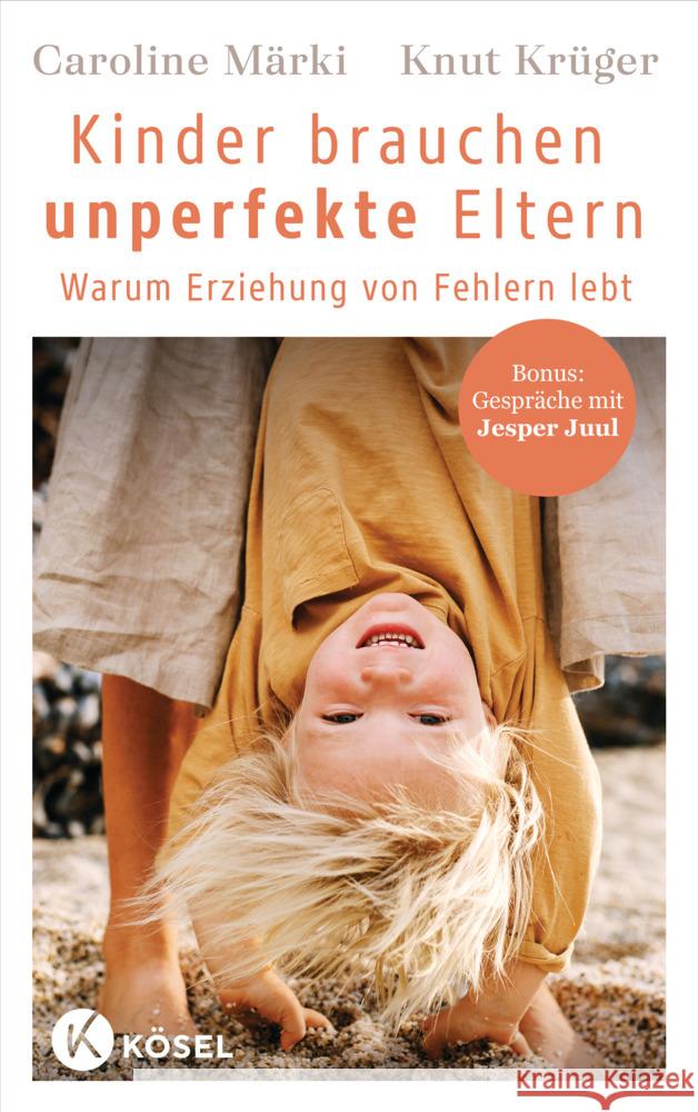Kinder brauchen unperfekte Eltern Märki, Caroline, Krüger, Knut 9783466312184 Kösel - książka