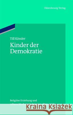 Kinder der Demokratie Till Kössler 9783486718911 Walter de Gruyter - książka