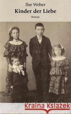 Kinder der Liebe Ilse Weber 9783833000164 Books on Demand - książka