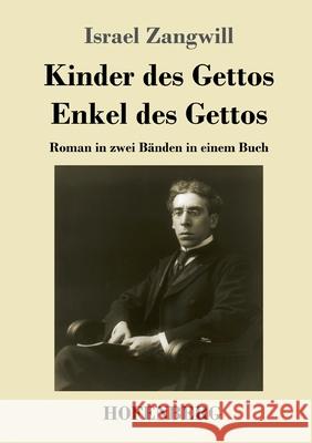 Kinder des Gettos / Enkel des Gettos: Roman in zwei Bänden in einem Buch Zangwill, Israel 9783743739642 Hofenberg - książka