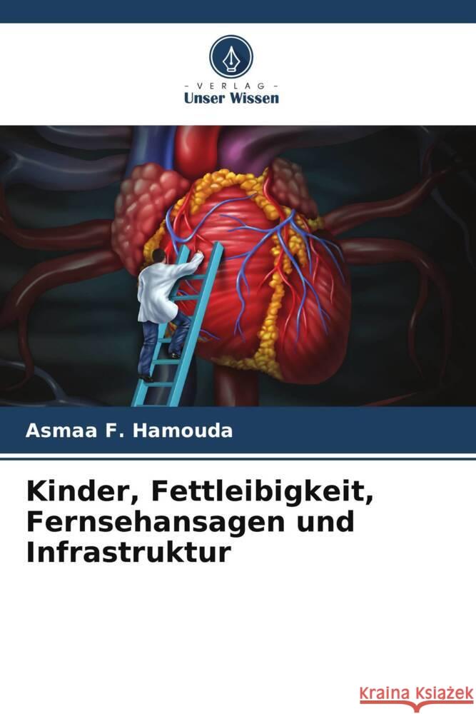 Kinder, Fettleibigkeit, Fernsehansagen und Infrastruktur Asmaa F. Hamouda 9786208127961 Verlag Unser Wissen - książka